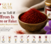 How to Tell if Saffron Is Pure or Fake | Premium Iranian Saffron by Gulf Nuts